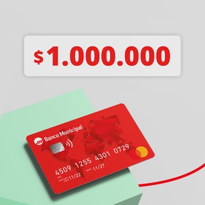 Crédito de $1.000.000 en tu tarjeta MasterCard de Banco Municipal