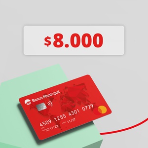 Crédito de $8.000 en tu tarjeta MasterCard de Banco Municipal