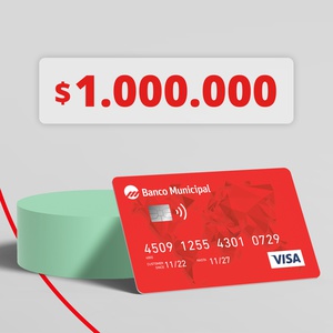 Crédito de $1.000.000 en tu tarjeta Visa de Banco Municipal
